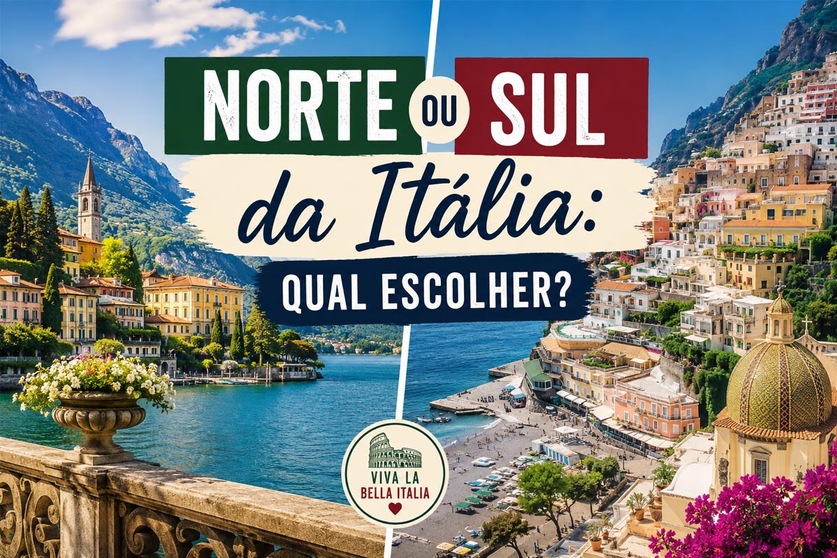 Norte ou Sul da Itália: qual escolher?