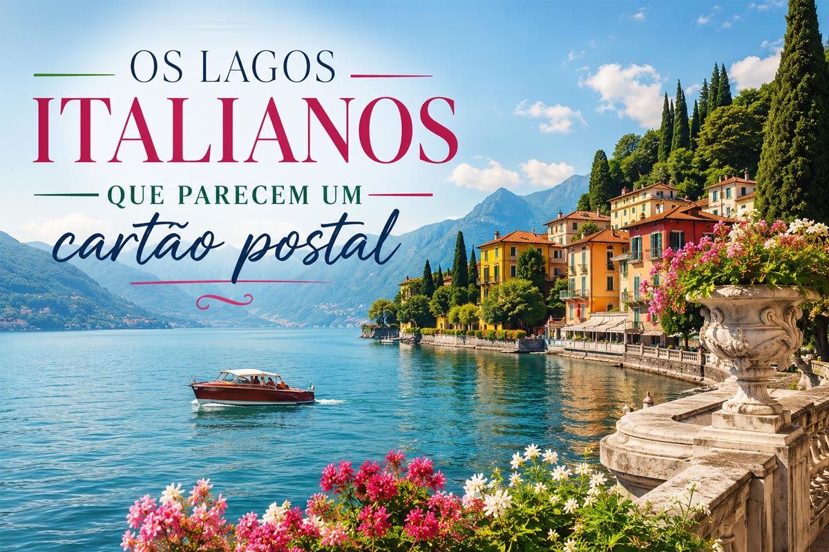 Os lagos italianos que parecem um cartão postal